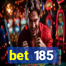 bet 185